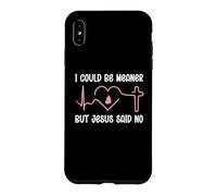 Carcasa para iPhone XS MAX Funny Christian Mom God I Could Be Meaner But Jesus Said No