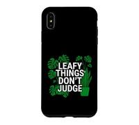 Carcasa para iPhone XS MAX Funny Houseplant Lover Leafy Things Don't Judge