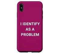 Carcasa para iPhone XS MAX Funny I Identify As A Problem