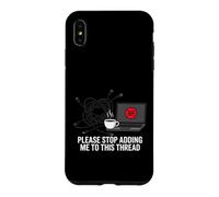 Carcasa para iPhone XS MAX Funny IT Support Please Stop Adding Me To This Thread