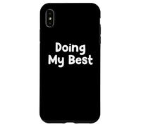 Carcasa para iPhone XS MAX Funny Modern Life Humor Design Doing My Best Everyday Energy