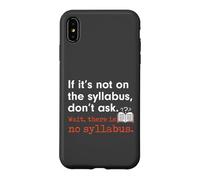 Carcasa para iPhone XS MAX Funny No Syllabus Teacher Professor College Humorous Graphic