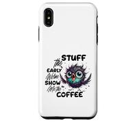 Carcasa para iPhone XS MAX Funny Owl Stuff The Early Worm Coffee