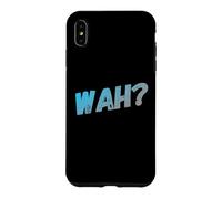 Carcasa para iPhone XS MAX Funny What IFS One Word Cita para La Gente Gracioso Hey Wah