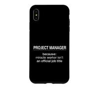 Carcasa para iPhone XS MAX Gerente de Proyecto Divertido Diciendo Porque Milagro Trabajador ISN
