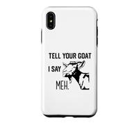 Carcasa para iPhone XS MAX Gracioso Dile a tu Cabra yo Digo Meh