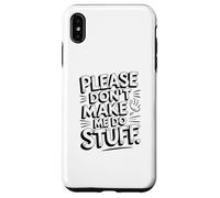 Carcasa para iPhone XS MAX Gracioso por Favor No Me Haces Hacer Cosas Sarcástico Introvertido Meme