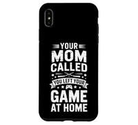Carcasa para iPhone XS MAX Gracioso Tu Mamá Te Llamó Dejó Tu Juego En Casa