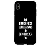 Carcasa para iPhone XS MAX Gráfico Divertido de Books First Coffee Always Cats Forever