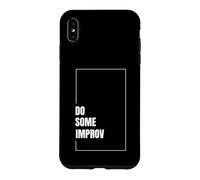 Carcasa para iPhone XS MAX Hacer Algo de improvisación Divertido Actuación Teatro Comedia Improvisación Arte