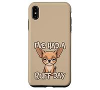 Carcasa para iPhone XS MAX He Tenido un Mal día Divertido Juego de Palabras con Perros, Lindo, Cansado y Triste Chihuahua