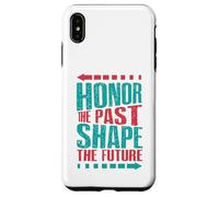 Carcasa para iPhone XS MAX Honrar el Pasado, Dar Forma al Futuro