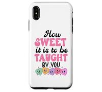 Carcasa para iPhone XS MAX How Sweet it is to Be Taught by You Teacher Valentines Love