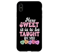 Carcasa para iPhone XS MAX How Sweet it is to Be Taught by You Teacher Valentine's Love