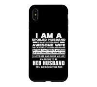Carcasa para iPhone XS MAX I Am A Spoiled Husband I Have Freaking Awesome Wife