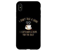 Carcasa para iPhone XS MAX I Don't Rise and Shine I Caffeinate Baristas Coffee Lover