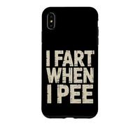 Carcasa para iPhone XS MAX I Fart When I Pee Mordaza de baño vergonzosa -