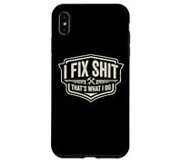 Carcasa para iPhone XS MAX I Fix Shit That's What I Do Funny Handyman Repairman Reparaciones