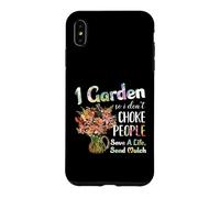 Carcasa para iPhone XS MAX I Garden So I Dont Choke People - Gardening - Funny Gardener