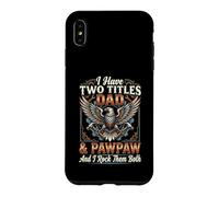 Carcasa para iPhone XS MAX I Have Two Titles Dad & Pawpaw I Rock Them Both Tradesman