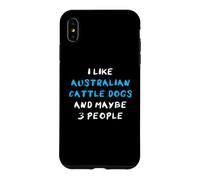 Carcasa para iPhone XS MAX I Like Australian Cattle Dogs and Maybe Three People