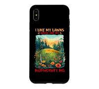Carcasa para iPhone XS MAX I Like MY LAWNS Small and MY BIODIVERSITY Big