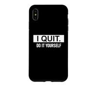 Carcasa para iPhone XS MAX I Quit Do It Yourself Im Retired Not My Problem Anymore Men