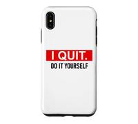 Carcasa para iPhone XS MAX I Quit Do It Yourself Im Retired Not My Problem Anymore Men