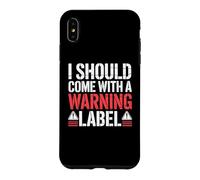 Carcasa para iPhone XS MAX I Should Come with A Warning Label Funny