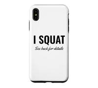 Carcasa para iPhone XS MAX I Squat See Back for Details Gym Workout This Is Why I Squat