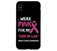 Carcasa para iPhone XS MAX I Wear Pink For My Mom-In-Law Breast Cancer Awareness