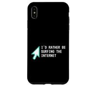 Carcasa para iPhone XS MAX I'D Rather Be Surfing The Internet Funny Computer Sarcasm