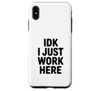 Carcasa para iPhone XS MAX IDK I Just Work Here Humor de Oficina Divertido