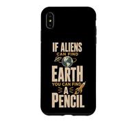 Carcasa para iPhone XS MAX If Aliens Can Find Earth You Can Find Pencil Back To School