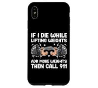 Carcasa para iPhone XS MAX If I Die While Lifting Add More Pesas Funny Halterofilia