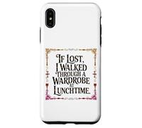 Carcasa para iPhone XS MAX IF Lost I Walked Through A Wardrobe AT LUNCHTIME