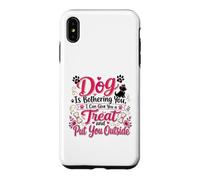 Carcasa para iPhone XS MAX If My Dog Is Bothering You Put You Outside Divertido Cachorro