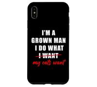 Carcasa para iPhone XS MAX I'm a Grown Man I Do What... My Cats Want Humor