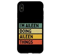 Carcasa para iPhone XS MAX I'm Aileen Doing Aileen Things - Cita Personalizada Divertida