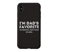 Carcasa para iPhone XS MAX I'm Dad'S Favorite That's What He Said Funny Sibling