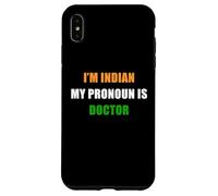 Carcasa para iPhone XS MAX I'm Indian, My Pronoun is Doctor - Funny Flag Color Quote