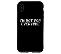 Carcasa para iPhone XS MAX Im Not For Everyone | Funny Antisocial