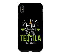 Carcasa para iPhone XS MAX Im Not Slurring Its My Tequila Accent Margarita Day Drinking