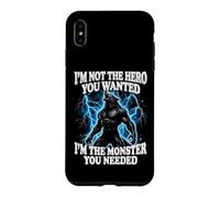 Carcasa para iPhone XS MAX I'm Not The Hero You Wanted I'm The Monster You Needed
