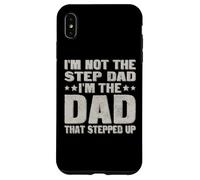 Carcasa para iPhone XS MAX I'm Not The Step Dad I'm The Dad That Stepped Up