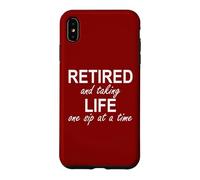 Carcasa para iPhone XS MAX Im Retired and Taking Life One Sip at a Time Retirement Wine