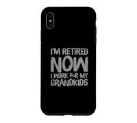 Carcasa para iPhone XS MAX I'm Retired Now I Work For My Grandkids Funny Grandpa Quotes