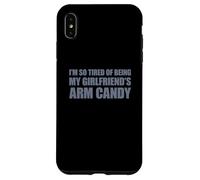 Carcasa para iPhone XS MAX I'm so Tired of Being my Girlfriend's Arm Candy