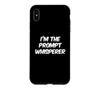 Carcasa para iPhone XS MAX I'm The Prompt Whisperer Fun Funny AI Cita Divertida AI Refranes Divertidos