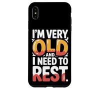 Carcasa para iPhone XS MAX I'm Very Old and I Need To Rest Old Senior Retirement -